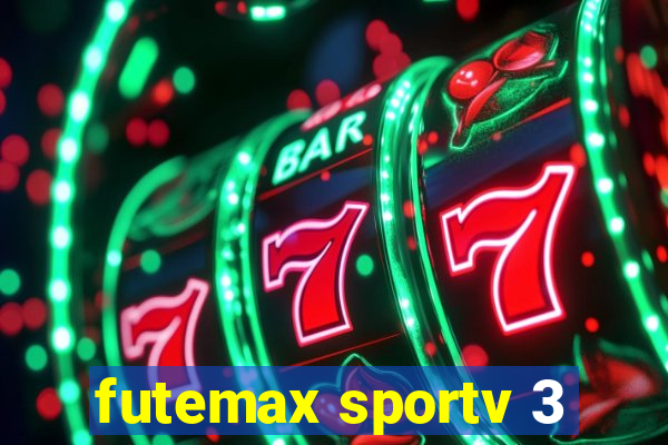 futemax sportv 3